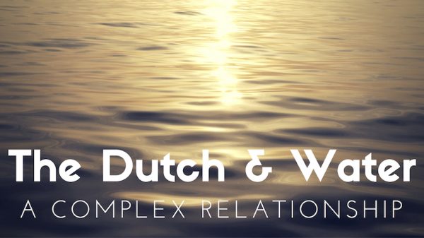 The Complex relationship of the Dutch and the water surrounding them